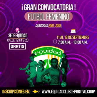 GRAN CONVOCATORIA DE EQUIDAD PARA EL EQUIPO DE FÚTBOL FEMENINO
