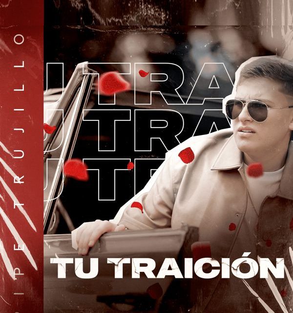 PIPE TRUJILLO LANZA ‘TU TRAICIÓN’: LA INFIDELIDAD QUE LO INSPIRÓ A INICIAR SU CARRERA MUSICAL