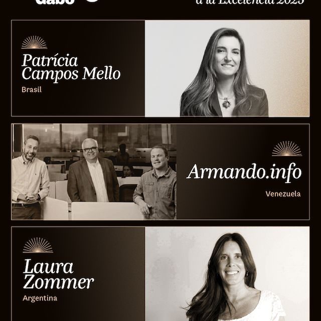 LAURA ZOMMER, ARMANDO.INFO Y PATRÍCIA CAMPOS MELLO RECIBEN EL RECONOCIMIENTO A LA EXCELENCIA DEL PREMIO GABO 2025