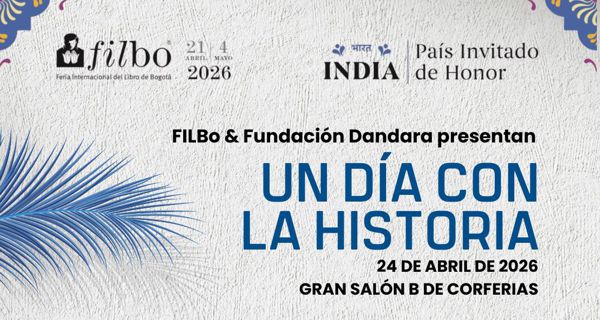 LLEGA A LA FILBO 2026 EL EVENTO “UN DÍA CON LA HISTORIA”