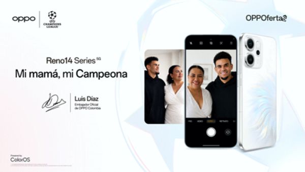 “MI MAMÁ, MI CAMPEONA”: EL HOMENAJE DE OPPO Y LUIS DÍAZ A QUIENES SIEMPRE ESTÁN PRESENTES