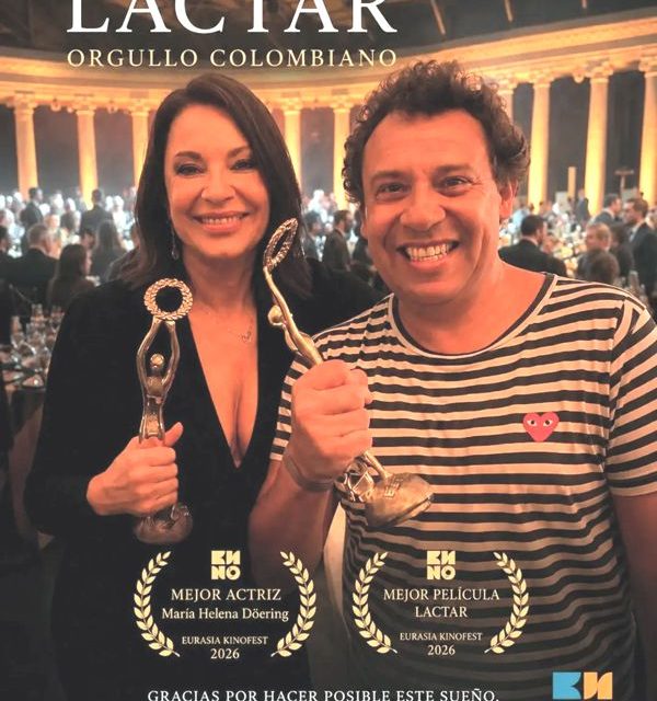 LA PELÍCULA COLOMBIANA “LACTAR” FUE RECONOCIDA EN RUSIA COMO “MEJOR PELÍCULA” Y SU PROTAGONISTA COMO “MEJOR ACTRIZ”
