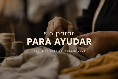 IXEL ITINERANTE VALLEDUPAR, “SIN PARAR PARA AYUDAR”