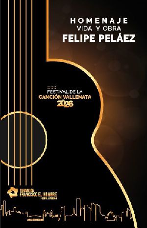 EL FESTIVAL DE LA CANCIÓN VALLENATA 2026 EN BOGOTA ABRIRÁ SU PROGRAMACIÓN CON UN HOMENAJE A FELIPE “PIPE” PELÁEZ