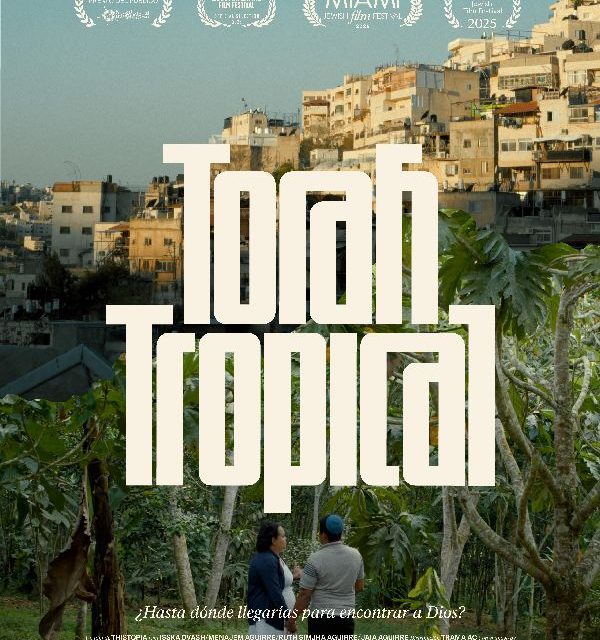 EL DOCUMENTAL COLOMBIANO “TORAH TROPICAL” LLEGARÁ A LAS SALAS DE CINE DEL PAÍS EL 8 DE OCTUBRE