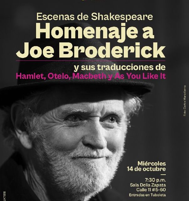 EN EL CNA SE HARÁ UN HOMENAJE AL HOMBRE QUE PUSO A SHAKESPEARE A HABLAR EN COLOMBIANO, JOE BRODERICK