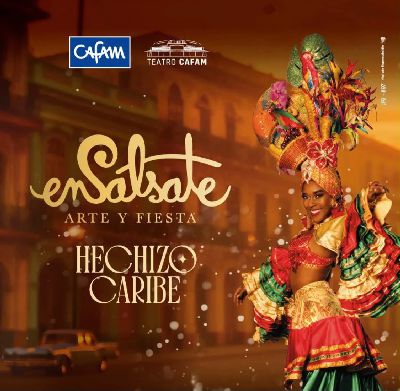 ENSALSATE “HECHIZO CARIBE” LLEGA AL TEATRO CAFAM EL 3 DE OCTUBRE EN UNA ÚNICA FUNCIÓN