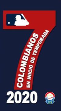 TEMPORADA DE GRANDES LIGAS 2020. SIETE EMBAJADORES COLOMBIANOS