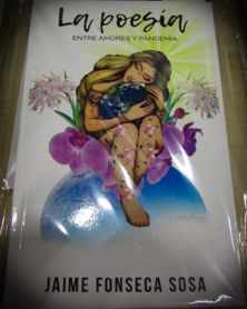 “LA POESÍA ENTRE AMORES Y PANDEMIA”, EL ÚLTIMO LIBRO DEL ESCRITOR BOYACENSE JAIME FONSECA