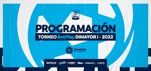 PROGRAMACIÓN FECHAS 1, 2 Y 3 TORNEO BETPLAY DIMAYOR 2022-I