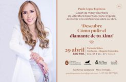 LA ESCRITORA DE LITERATURA ESPIRITUAL, PAULA LÓPEZ ESPINOSA, PRESENTARÁ EN LA FILBO 2022 SU LIBRO «CÓMO PULIR EL DIAMANTE DE TU ALMA»