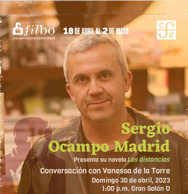 “LAS DISTANCIAS”, DE SERGIO OCAMPO MADRID SE LANZA EL DOMINGO EN LA FILBO