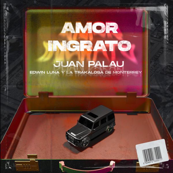 JUAN PALAU PRESENTA «AMOR INGRATO» JUNTO A EDWIN LUNA Y LA TRAKALOSA DE MONTERREY