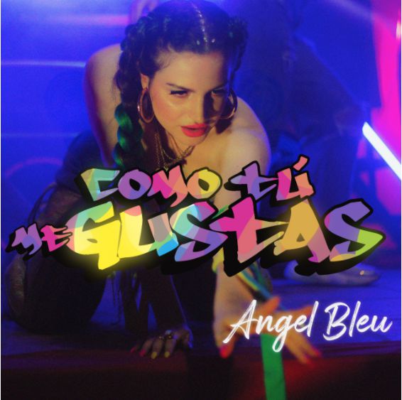ANGEL BLEU LE DA UN NUEVO AIRE AL GÉNERO URBANO CON «COMO TÚ ME GUSTAS»