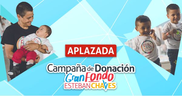LA CAMPAÑA DE DONACIÓN GRAN FONDO ESTEBAN CHAVES SE REALIZARÁ EN 2021