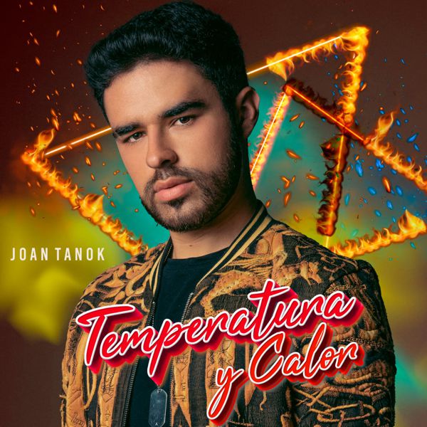 JOAN TANOK LANZA NUEVO SENCILLO “TEMPERATURA Y CALOR” PARA BAILAR EN FIN DE AÑO