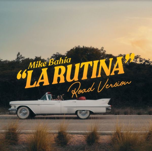 MIKE BAHÍA SORPRENDE CON ‘LA RUTINA ROAD VERSION’