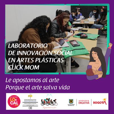 CLICK MOM, EL LABORATORIO DE INNOVACIÓN SOCIAL QUE SALVA A TRAVÉS DEL ARTE